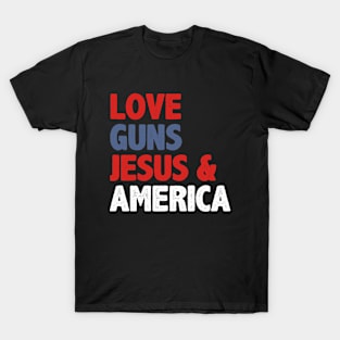 love for Guns, Jesus, and America T-Shirt